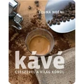 Kávé - csészével a világ körül - könyvajánló